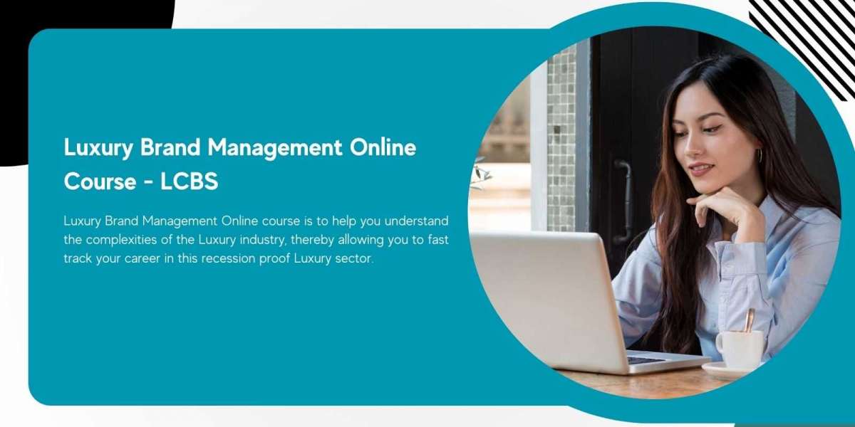 Luxury Brand Management Online Course - LCBS