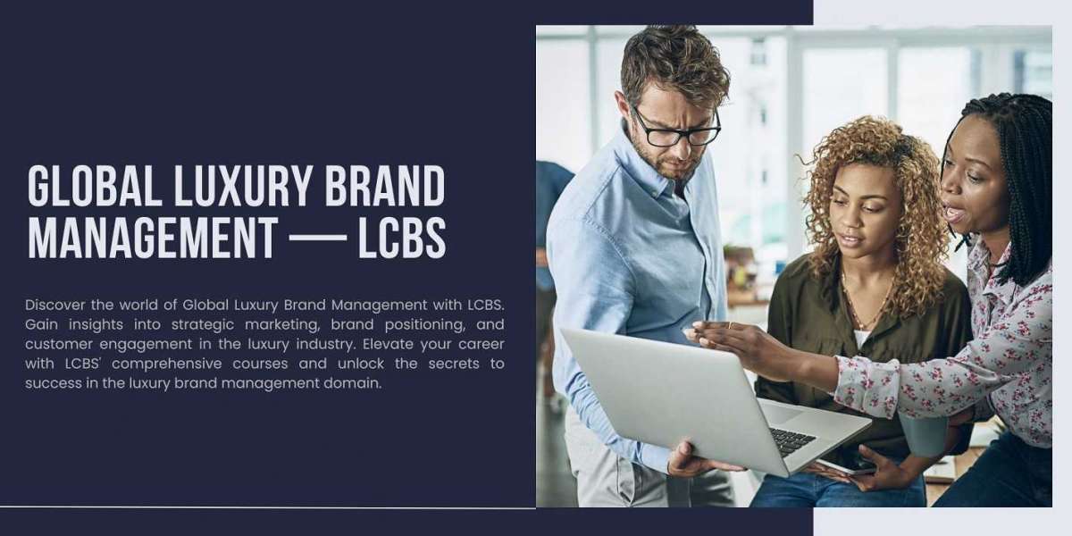 Global Luxury Brand Management — LCBS