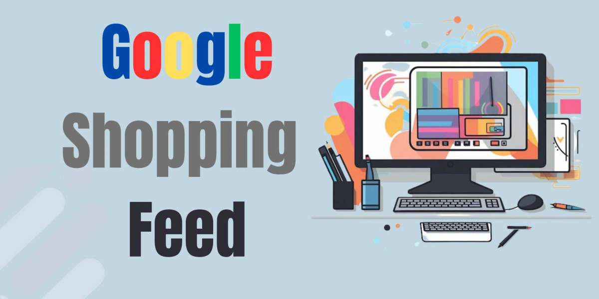 How to Create and Optimize a Google Merchant Center Product Feed for Shopping Ads